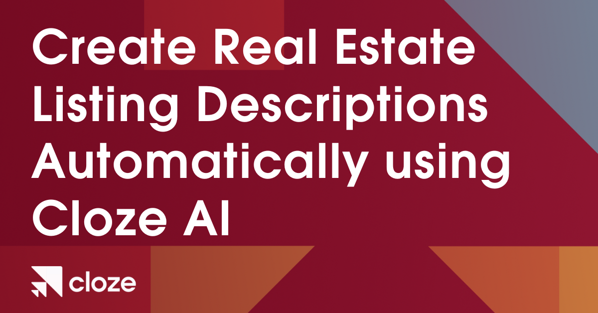 Create Real Estate Listing Descriptions Automatically using Cloze AI