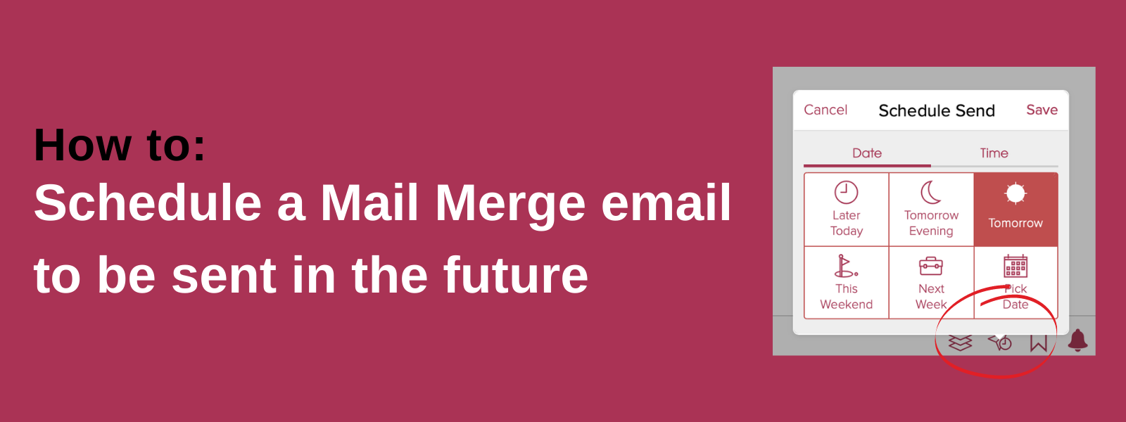 How to schedule a Mail Merge email to be sent in the future.