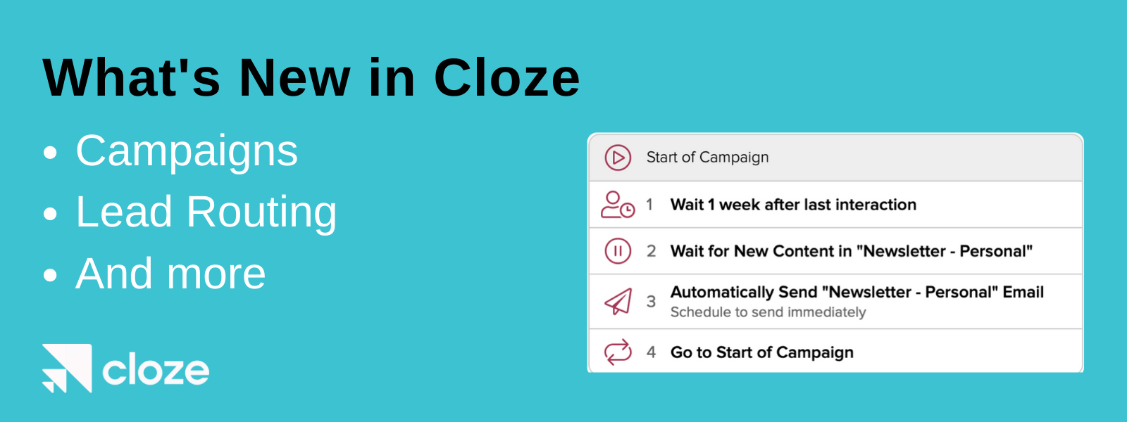 What's new in Cloze. Campaigns, leading routing, and more.