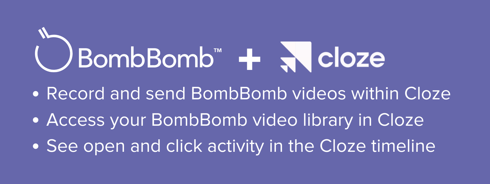 Connect BombBomb to Cloze to send video messages. 