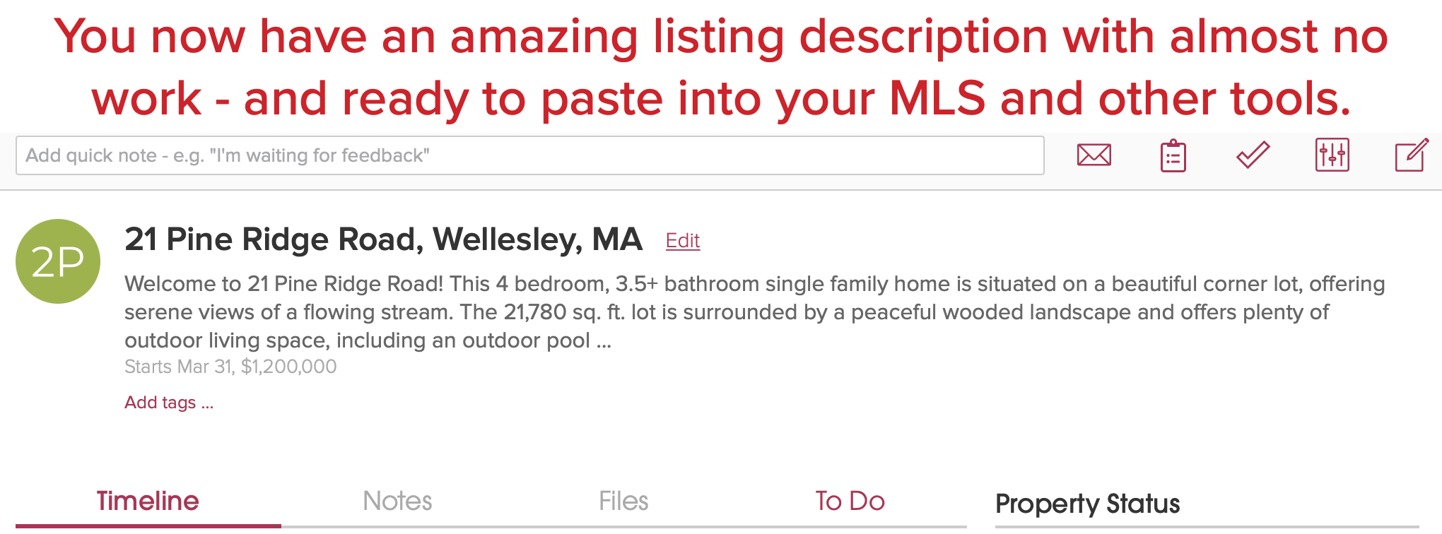 Cloze: You now have an amazing listing description with almost no work and ready to paste into your MLS and other tools. 
